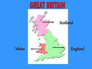 Scotland
Wales England