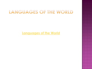 Languages of the World
 