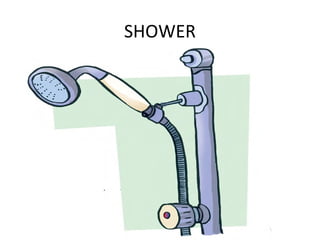 SHOWER

 