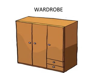 WARDROBE

 