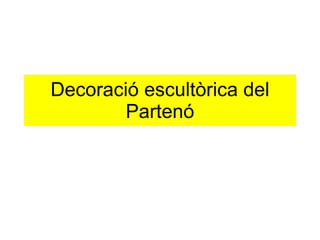 Decoració escultòrica del Partenó 
