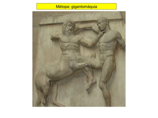 Mètopa: gigantomàquia 