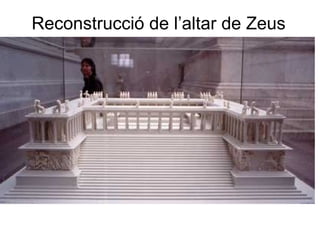 Reconstrucció de l’altar de Zeus 