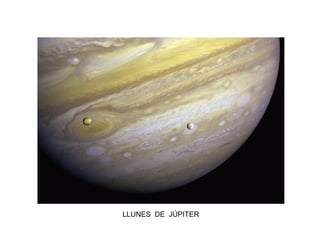 LLUNES DE JÚPITER
 