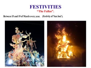 FESTIVITIES “The Fallas”. 