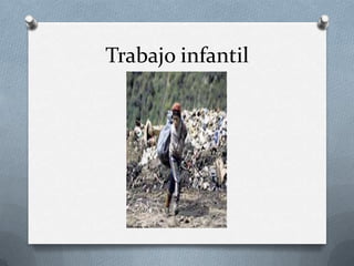 Trabajo infantil
 