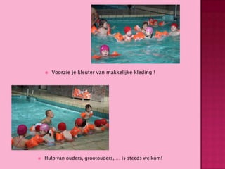 



Voorzie je kleuter van makkelijke kleding !

Hulp van ouders, grootouders, … is steeds welkom!

 