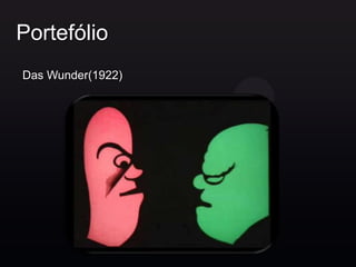 Portefólio
Das Wunder(1922)
 