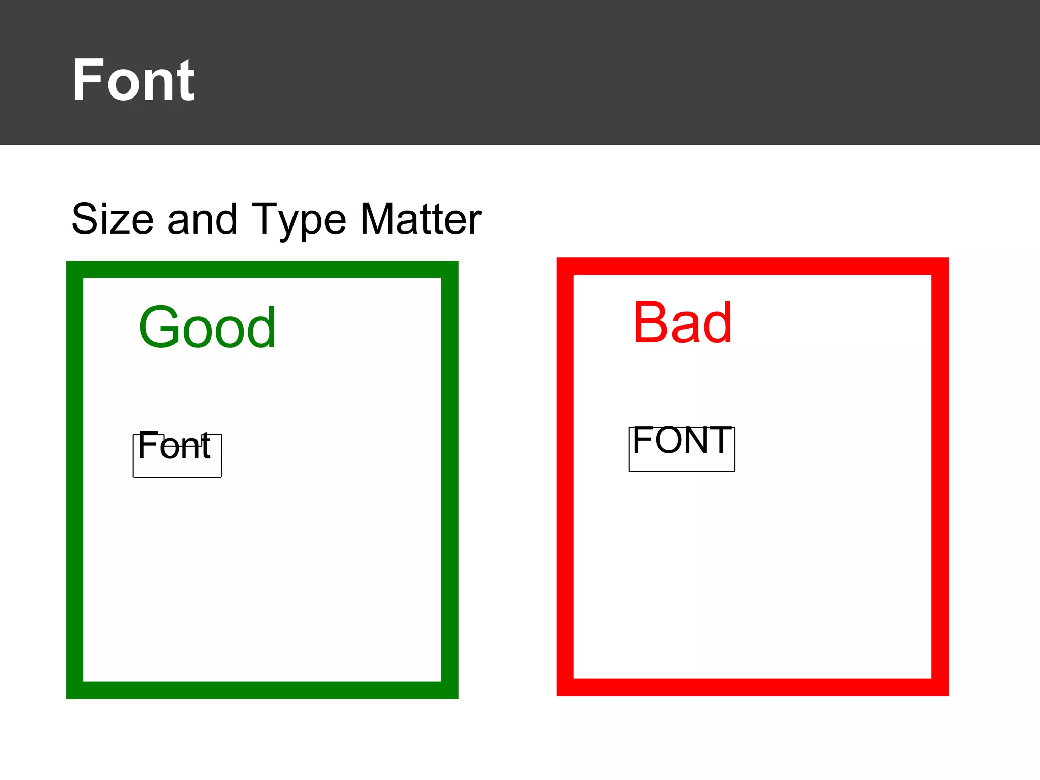 Font  Size and Type Matter Bad FONT Good Font 