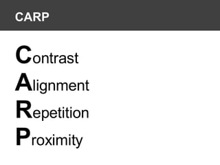 CARP C ontrast A lignment R epetition P roximity 