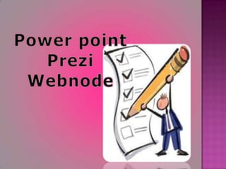 Power point Prezi Webnode 