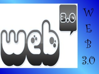 W E B 3.0 