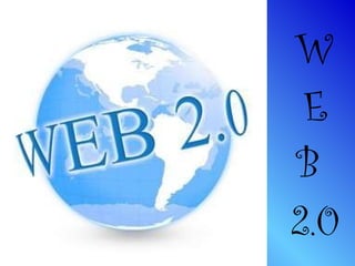 W E B  2.0 