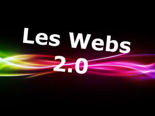 Les Webs 2.0  