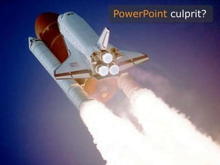 PowerPoint culprit?
