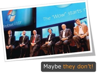 Maybe they don’t!