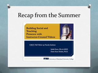 Recap from the Summer
 