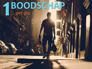 BOODSCHAP
…per dia1
 