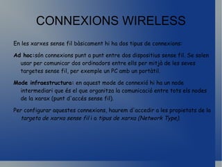 MAN (Metropolitan Area Network)  xarxa de diversos edificis d'una ciutat. 