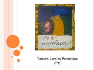 Tamara Lardies Fernández
2°D

 