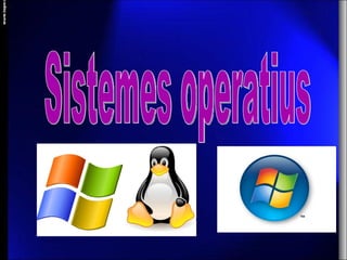 Sistemes operatius 