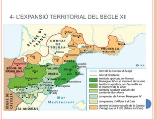 4- L’EXPANSIÓ TERRITORIAL DEL SEGLE XII
 
