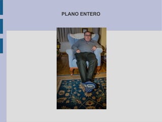 PLANO ENTERO
