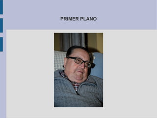 PRIMER PLANO