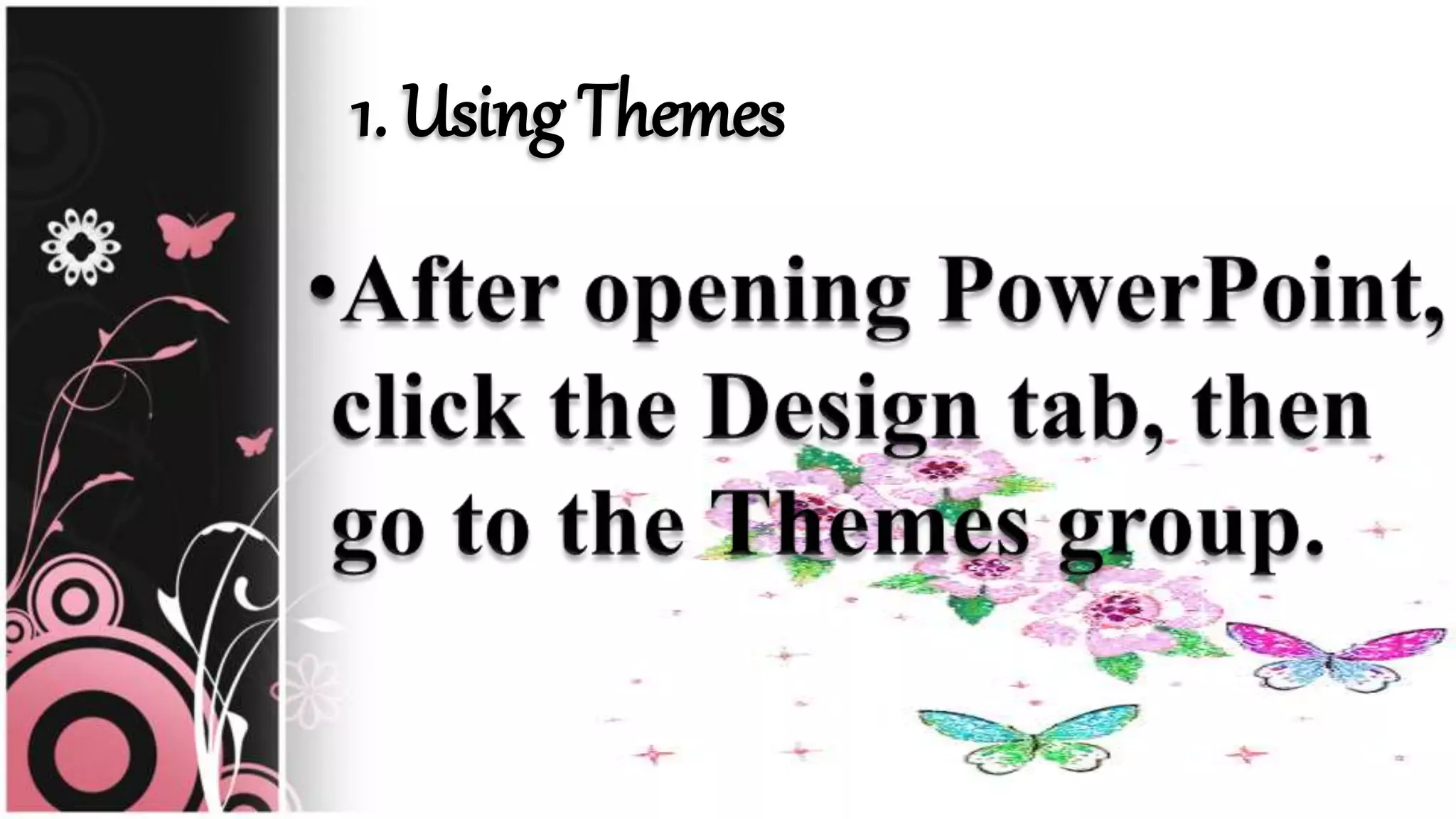 1. Using Themes
 