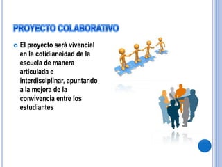 Participo constructivamente en iniciativas o proyectos a favor de la no violencia en el nivel local o global.