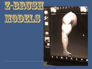 Z-Brush
Models
 