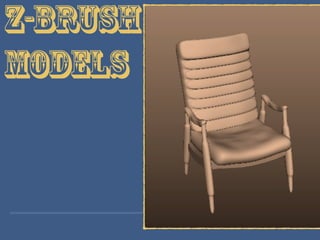 Z-Brush
Models
 