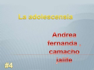 La adolescensia Andrea fernanda , camachojalife #4 