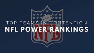 NFL Power Rankings: Top Teams In Contention