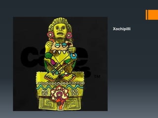 Xochipilli 
 