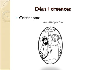 Déus i creences Cristianisme Pare, Fill i Esperit Sant 