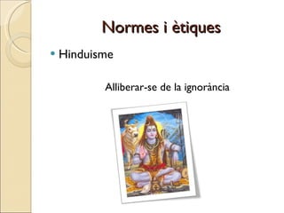 Normes i ètiques Hinduisme Alliberar-se de la ignorància 