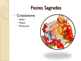 Festes Sagrades Cristianisme Nadal Pasqua Pentecosta 