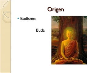 Origen Budisme: Buda 