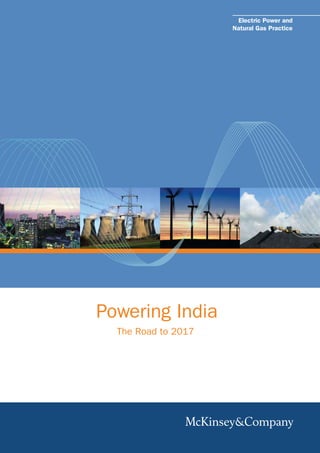 Electric Power and
Natural Gas Practice

Powering India
The Road to 2017

 