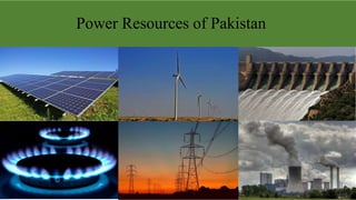 Power Resources of Pakistan
 