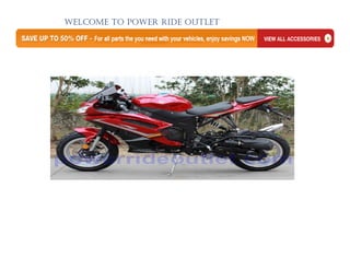 WELCOME TO POWER RIDE OUTLET
 