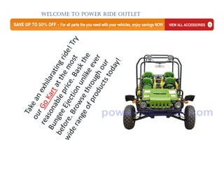 WELCOME TO POWER RIDE OUTLET
 