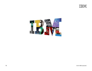 © 2013 IBM Corporation19
 