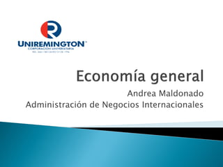 Andrea Maldonado
Administración de Negocios Internacionales
 