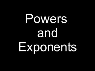 Powers  and Exponents 