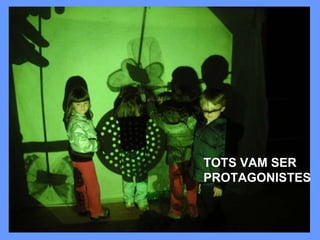 TOTS VAM SER PROTAGONISTES 