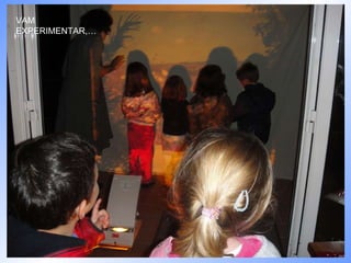 VAM EXPERIMENTAR,… 
