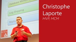 Christophe
Laporte
MVP, MCM
 