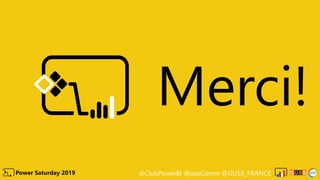 @ClubPowerBI @aosComm @GUSS_FRANCEPower Saturday 2019
Merci!
 